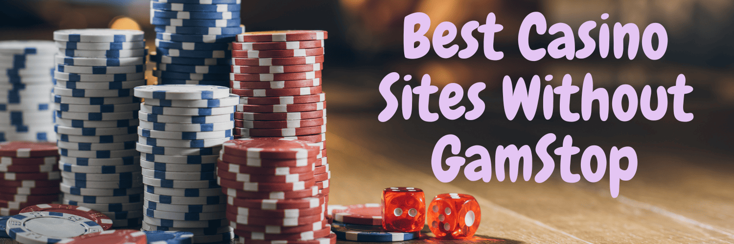 Exploring Casinos Not Registered on Gamstop -605319092