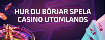 Utländska Casino En Dykning i den Svenska Spelvärlden