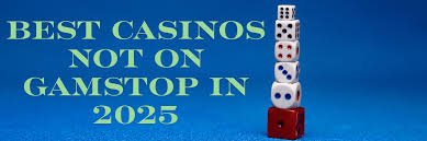 Exploring Not on Gamstop Casinos A Guide for Players -45162137